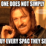 One does not simply buy every SPAC they see meme small