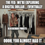 Fed explores a digital dollar almost had it meme small