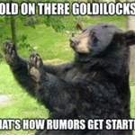 August Hold on Goldilocks how rumors get started meme small - jobs reports