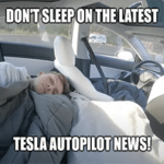 Don't sleep latest TSLA Autopilot news meme small