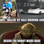 Self-driving car killed robot Yoda Tesla AI meme small
