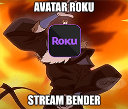 Avatar Roku Stream Bender Meme Small