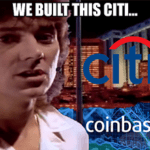 Built This Citi Coinbase Meme Small