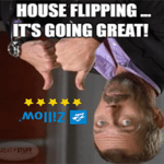 House Flipping Upside Down House Zillow Meme Small