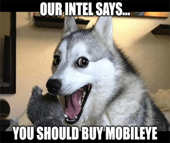 Intel Says You Should Buy Mobileye Meme