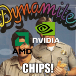 Dynamite Chips AMD Nvidia semiconductors meme