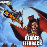 Sarcasm Great Stuff vs. Reader Feedback Meat Loaf meme