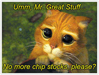 Cat more chip stocks please feedback meme