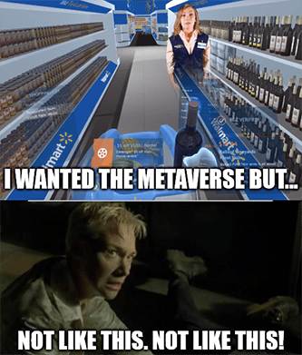 Wanted the metaverse but not like this Walmart meme