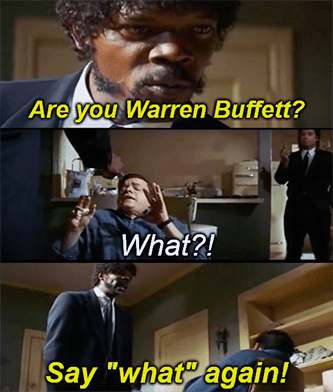 Are you Warren Buffett Pulp Fiction meme