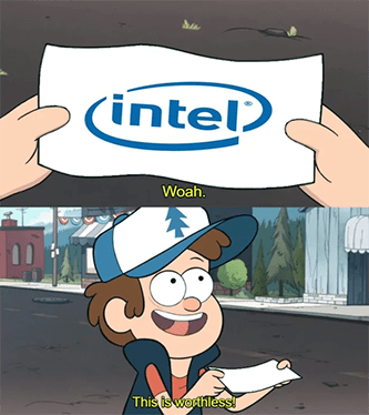 Intel This Is Worthless INTC Meme