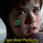 AMD I See Dead Pentiums Meme