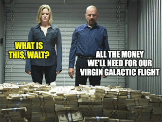 Walt money Virgin Galactic cheaper spaceflights meme