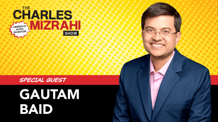 Gautam Baid on the Charles Mizrahi Show podcast