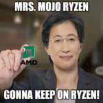 AMD Lisa Su Mrs. Mojo Ryzen Pensando meme