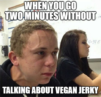 Vegan Jerky Beyond Meat Meme 