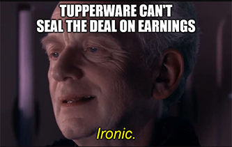 Tupperware Can't Seal The Deal on earnings Meme
