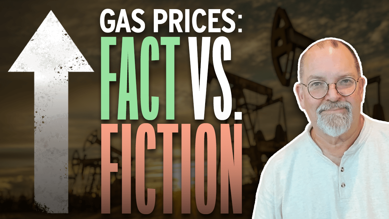 The Truth Behind Rising Gas Prices