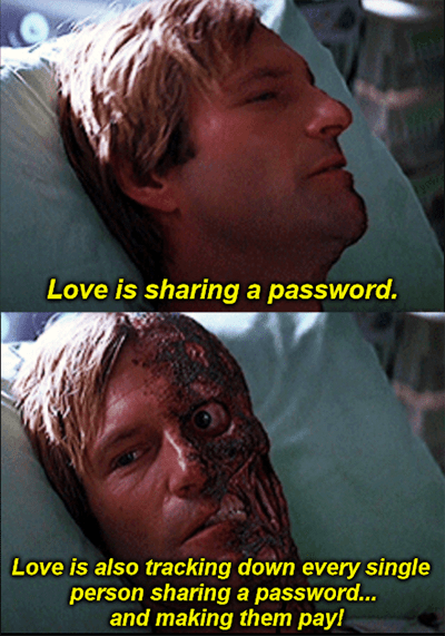 Love sharing password Netflix make you pay meme