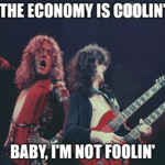 Led Zepplin economy meme