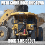 Caterpillar rock this town truck meme