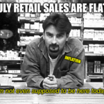 July retail sales Clerks inflation meme