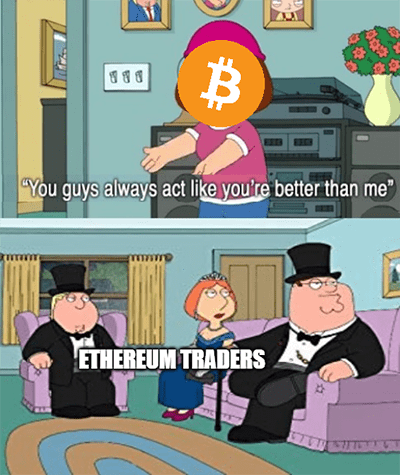 Bitcoin vs Ethereum always better than me meme