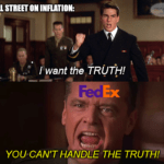 Inflation or stagflation a Few Good Men meme.