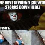 dividend growth stocks down here Pennywise meme