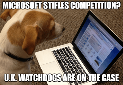 Microsoft stifles competition U.K. watchdogs meme