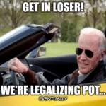 Biden get in loser legalizing pot meme