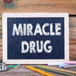 Miracle Drugs Mean Big Profits?